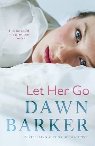 Review: Let Her Go by Dawn Barker
