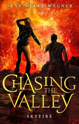 Review: Chasing the Valley – Skyfire by Skye Melki-Wegner Review: Chasing the Valley – Skyfire by Skye Melki-Wegner